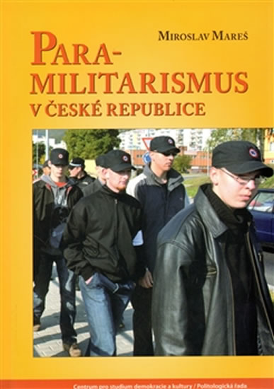PARA-MILITARISMUS V ČESKÉ REPUBLICE