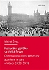 Detail titulu Komunální politika ve Velké Praze - Obecní volby, politické strany a zvolené orgány v letech 1923 – 1938