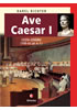 Detail titulu Ave Caesar I - Cesta vzhůru (100–62 př. n. l.)