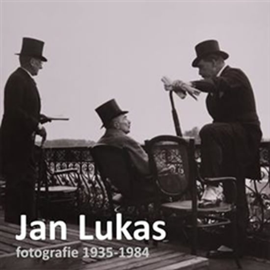 JAN LUKAS - FOTOGRAFIE 1935-1984