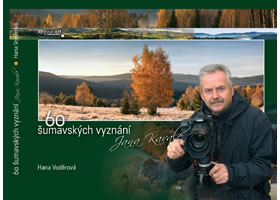 60 šumavských vyznání Jana Kavale