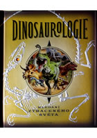 Detail titulu Dinosaurologie - Hledání ztraceného světa