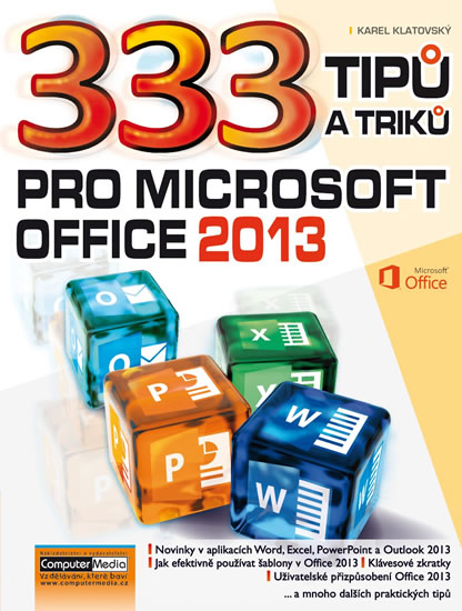 333 TIPŮ A TRIKŮ PRO MS OFFICE 2013