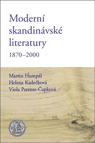 MODERNÍ SKANDINÁVSKÉ LITERATURY 1870-2000