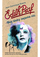 Detail titulu Edith Piaf: Bez lásky nejsme nic