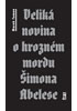 Detail titulu Veliká novina o hrozném mordu Šimona Abelese