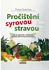 Detail titulu Pročištění syrovou stravou - Jak se uzdravit a zhubnout pomocí přirozených potravin