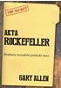 Detail titulu Akta Rockefeller - Strukturu novodobé politické moci