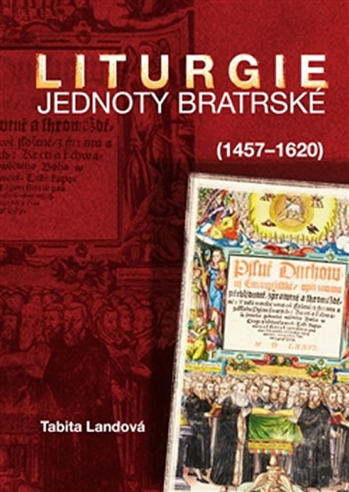 LITURGIE JEDNOTY BRATRSKÉ (1457—1620)