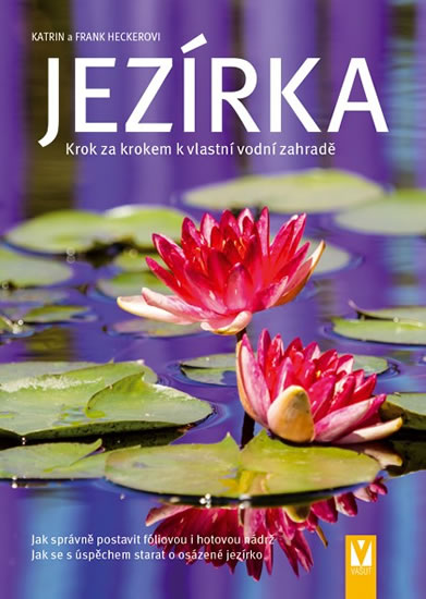Knizniklub.cz: Jezírka - Krok za krokem k vlastní vodní zahradě