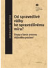 Detail titulu Od spravedlivé války ke spravedlivému míru? - Etapy a šance procesu dějinného poučení