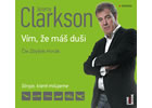 Detail titulu Jeremy Clarkson - Vím, že máš duši - CDmp3 (Čte Zbyšek Horák)