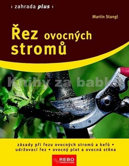 Knizniklub.cz: Řez ovocných stromů - Zahrada plus