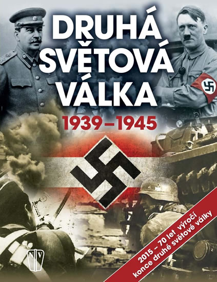 DRUHÁ SVĚTOVÁ VÁLKA 1939-1945/NV