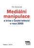 Detail titulu Mediální manipulace a krize v ČT v roce 2000