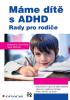 Detail titulu Máme dítě s ADHD - Rady pro rodiče