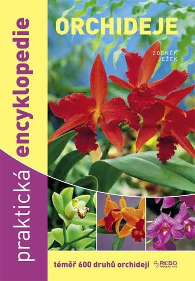 Knizniklub.cz: Orchideje - Praktická encyklopedie - téměř 600 druhů orchidejí - 5vydání