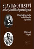 Detail titulu Slavjanofilství a slavjanofilské paradigma - Příspěvek ke studiu ruské filosofie 19. století