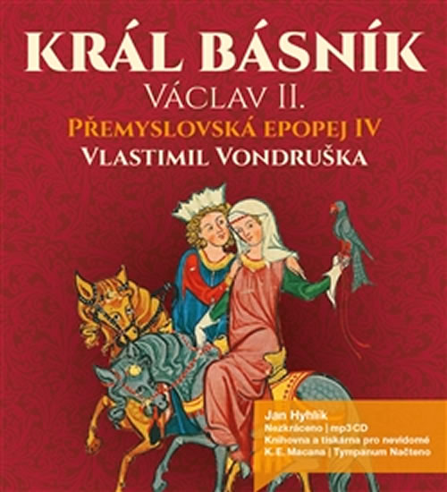 KRÁL BÁSNÍK VÁCLAV II (PŘEMYSLOVSKÁ EPOPEJ IV) CD AUDIO