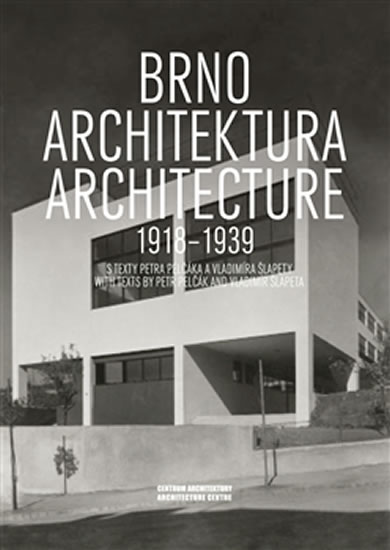 BRNO ARCHITEKTURA 1918-1939/BRNO ARCHITECTURE 1918-1939