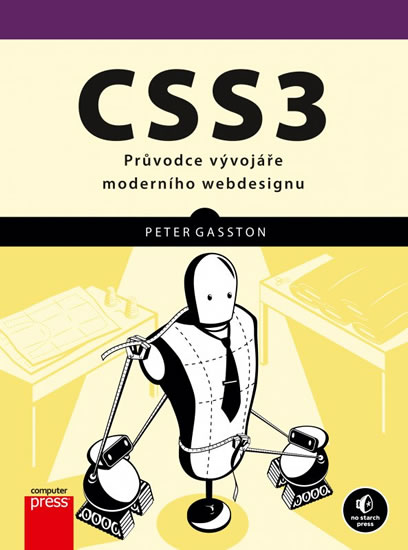 CSS3 - PRŮVODCE VÝVOJÁŘE MODERNÍHO WEBDESIGNU