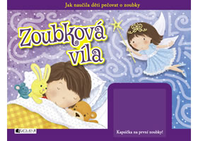 Zoubková víla - Jak naučila děti pečovat o zoubky