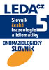 Detail titulu Slovník české frazeologie a idiomatiky 5 Onomaziologický slovník