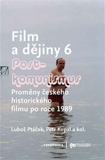 FILM A DĚJINY 6 POSTKOMUNISMUS