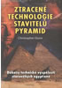Detail titulu Ztracené technologie stavitelů pyramid