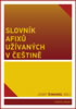 Detail titulu Slovník afixů užívaných v češtině