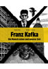 Detail titulu Franz Kafka - Ein Mensch seiner und unserer Zeit