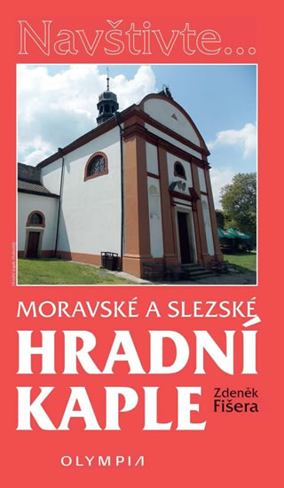 MORAVSKÉ A SLEZSKÉ HRADNÍ KAPLE (NAŠTIVTE...)