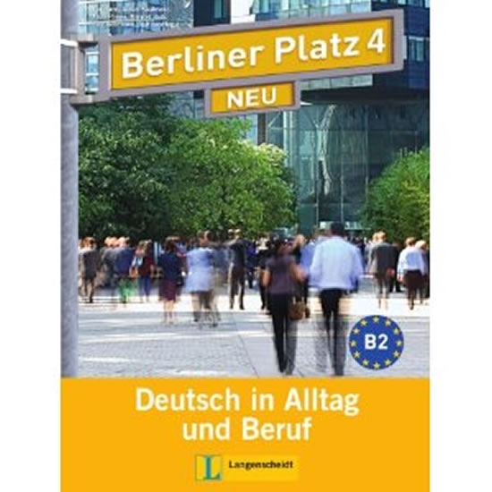 BERLINER PLATZ 4 NEU (B2) LEHR- UND ARBEITSBUCH