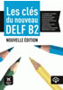 Detail titulu Les clés du Nouveau DELF (B2) – L. de l´éleve + MP3
