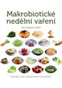 Detail titulu Makrobiotické nedělní vaření + DVD