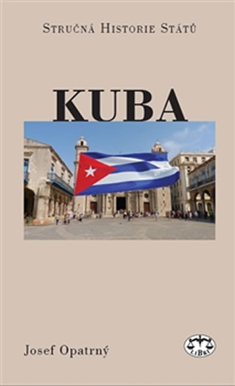 KUBA (STRUČNÁ HISTORIE STÁTŮ)