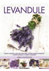 Detail titulu Levandule - Recepty, návody a tipy pro pěstování, výrobu domácí kosmetiky, tvoření dekorací a vaření s levandulí