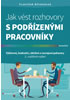 Detail titulu Jak vést rozhovory s podřízenými pracovníky - Výběrové, hodnoticí, obtížné a rozvojové pohovory