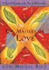 Detail titulu The Mastery of Love: A Practical Guide to the Art of Relationship