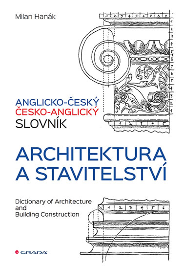 ANGLICKO-ČESKÝ A Č-A SLOVNÍK ARCHITEKTURA A STAVITELSTVÍ