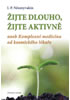 Detail titulu Žijte dlouho, žijte aktivně aneb Komplexní medicína od kosmického lekáře