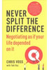 Detail titulu Never Split the Difference : Negotiating as if Your Life Depended on It