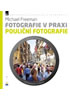 Detail titulu Fotografie v praxi: POULIČNÍ FOTOGRAFIE