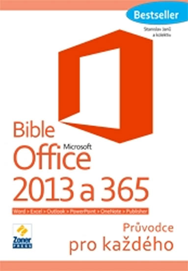 BIBLE OFFICE 2013 A 365 PRŮVODCE PRO KAŽDÉHO