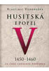 Detail titulu Husitská epopej V. - Za časů Ladislava Pohrobka. 1450 -1460 - CDmp3