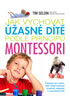 Detail titulu Jak vychovat úžasné dítě podle principů montessori