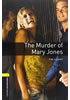 Detail titulu Oxford Bookworms Playscripts 1 The Murder of Mary Jones (New Edition)