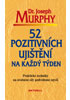 Detail titulu 52 pozitivních ujištění na každý týden - Praktické techniky na uvolnění síly podvědomé mysli