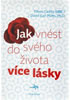Detail titulu Jak vnést do svého života více lásky