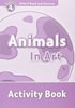 Detail titulu Oxford Read and Discover Level 4 Animals in Art Activity Book